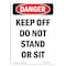 Signmission Safety Sign, OSHA Danger, 7" Height, Keep Off Do Not Stand Or Sit, Portrait OS-DS-D-57-V-2502 - alternate 1